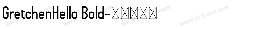GretchenHello Bold字体转换